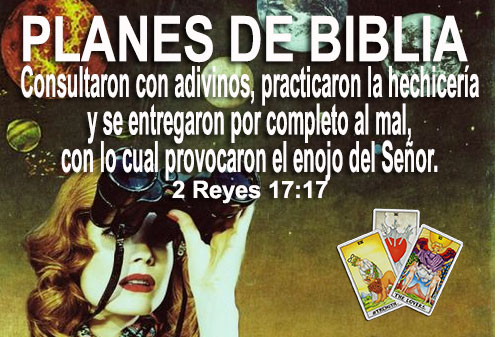 PLANES DE BIBLIA - HORÃ“SCOPOS, CARTAS, ADIVINACIÃ“N & AGOREROS