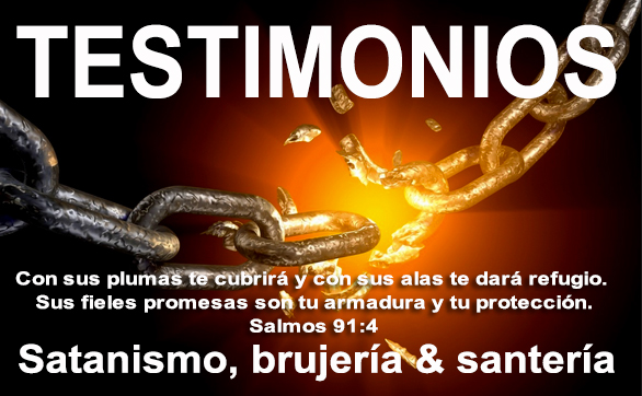 TESTIMONIOS: SATANISMO, BRUJERÃA Y SANTERÃA