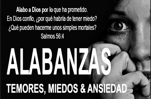 ALABANZAS - TEMORES, MIEDOS & ANSIEDAD