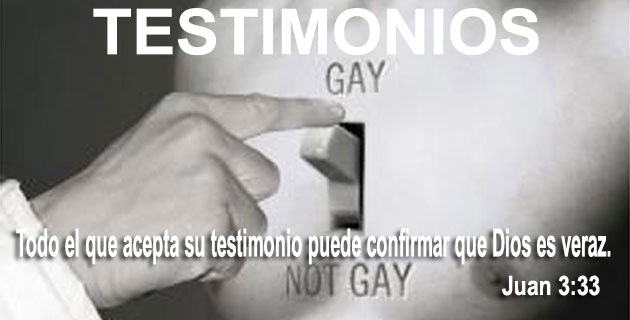 TESTIMONIOS SANIDAD DE HOMOSEXUALISMO LGTB